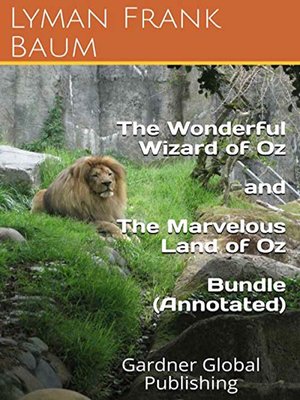 cover image of The Wonderful Wizard of Oz and the Marvelous Land of Oz Bundle (Annotated)